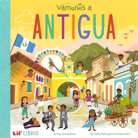 VÁMONOS: Antigua (Bilingual: English/Spanish) | Book by Patty Rodriguez ...