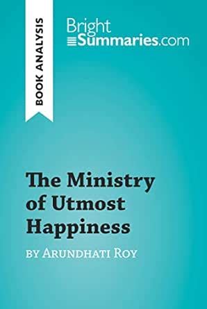 The Ministry of Utmost Happiness by Arundhati Roy (Book Analysis ...