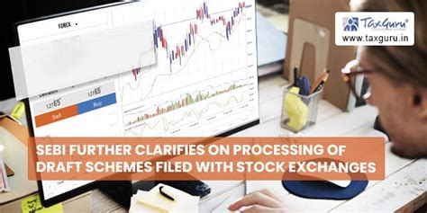 SEBI further clarifies on processing of draft schemes filed with stock ...