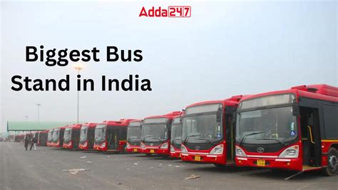 Biggest Bus Stand in India, List of Top-10