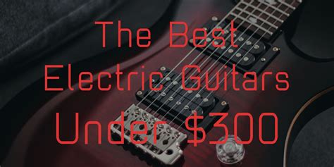 Best Electric Guitar Under 3000 at Hunter Wang blog