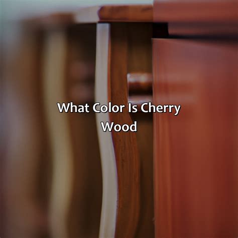 What Color Wood Is Closest To Cherry at Natalie Hawes blog