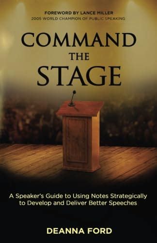 Buy Command the Stage: A Speaker’s Guide to Using Notes Strategically ...