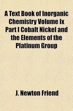 Buy A Text Book of Inorganic Chemistry Volume IX Part I Cobalt Nickel ...