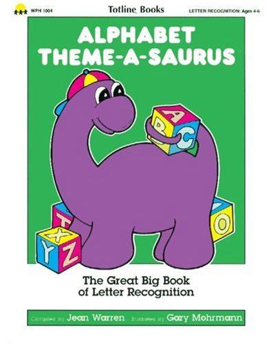 Buy Alphabet Theme-A-Saurus: The Great Big Book of Letter Recognition ...