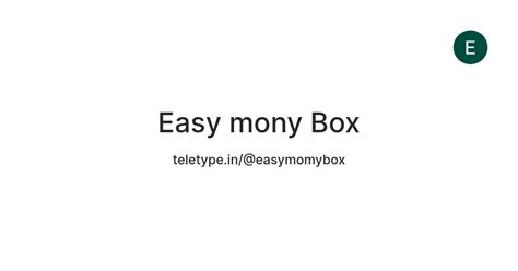 Easy mony Box — Teletype