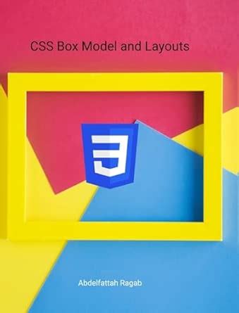 CSS Box Model and Layouts : Ragab, Abdelfattah: Amazon.in: Books