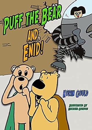 Puff the Bear and Enid (The Many Adventures of Puff the Bear Book 2 ...