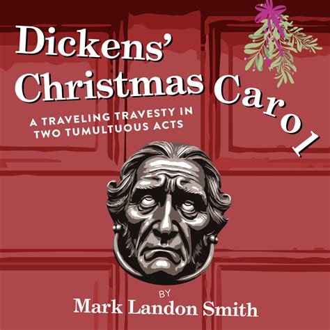 Dickens’ Christmas Carol – Dakota Stage and Shade Tree Players