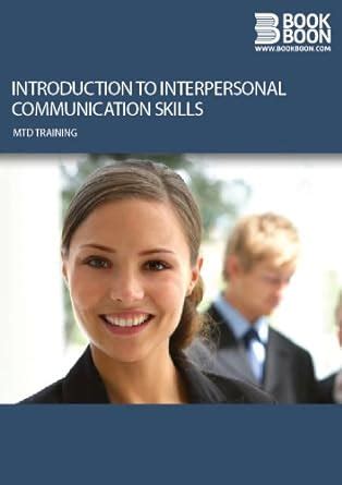 Introduction to Interpersonal Communication Skills (Introduction to ...