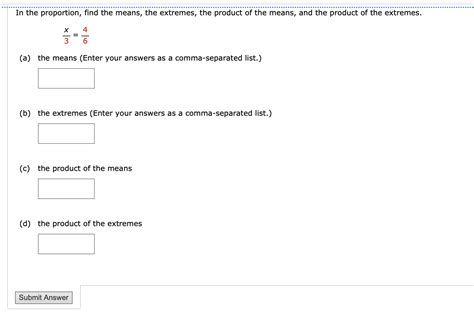 Solved In the proportion, find the means, the extremes, the | Chegg.com