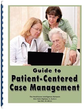 Guide to Patient-Centered Case Management : Roberta Burgess, Diane ...