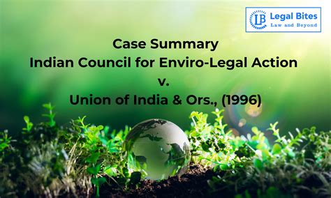 Case Summary: Indian Council for Enviro-Legal Action v. Union of India ...