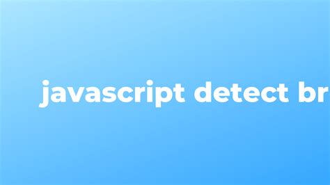 Image result for Browser Detection JavaScript