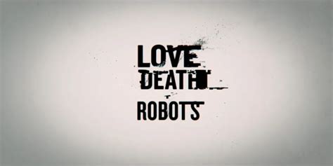 《爱，死亡和机器人》全部片头合集和剧集预览_哔哩哔哩_bilibili