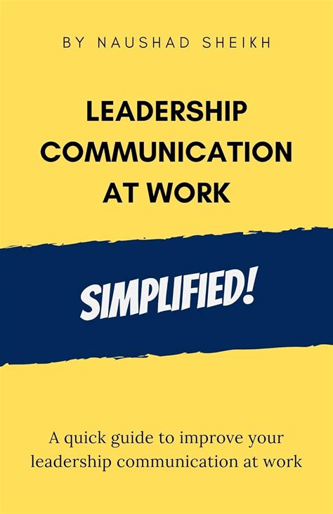 Leadership Communication at Work: A quick guide to improve your ...
