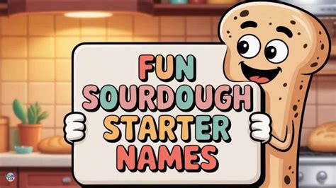 320+ Best Sourdough Starter Names Ideas