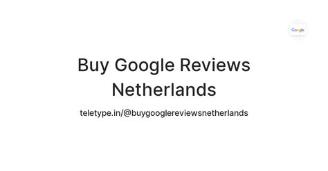 Buy Google Reviews Netherlands — Teletype