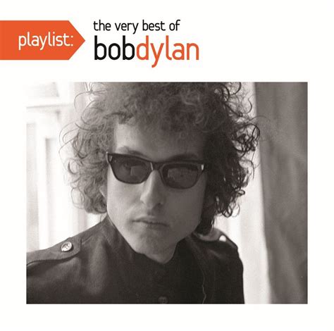 Playlist: The Very Best of Bob Dylan [CD] - Best Buy