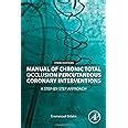Buy Manual of Chronic Total Occlusion Percutaneous Coronary ...