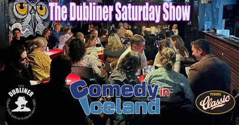 The Dubliner Saturday Comedy Show, Naustin 1, 101 Reykjavík, Iceland ...
