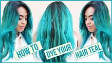 How To Colour My Hair by How I Dye My Hair Mermaid Teal Diy At Home Hair How To Colour My Hair