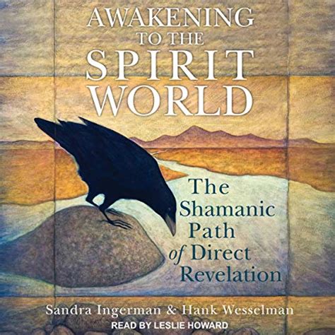 Awakening to the Spirit World: The Shamanic Path of Direct Revelation ...