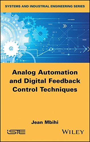 Analog Automation and Digital Feedback Control Techniques (Systems and ...