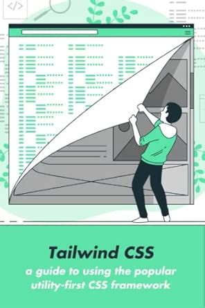 Buy Tailwind CSS: a guide to using the popular utility-first CSS ...