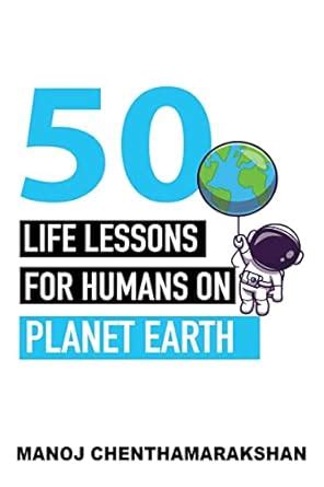 Buy 50 Life lessons for Humans on Planet Earth Book Online at Low ...