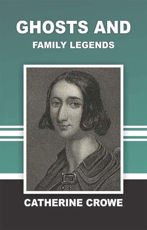 Ghosts and Family Legends eBook : Catherine Crowe: Amazon.in: Kindle Store