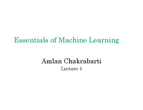 Essentials of Machine Learning (AML) Lecture 4: Supervised Learning ...
