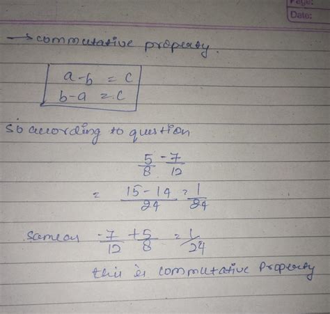 5/8 and -7/12 what is the commutative property of addition - Brainly.in