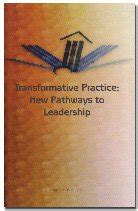 Transformative Practice: New Pathways to Leadership : Amazon.in: Books