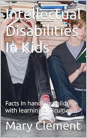 Intellectual Disabilities In Kids : Facts In handling children with ...
