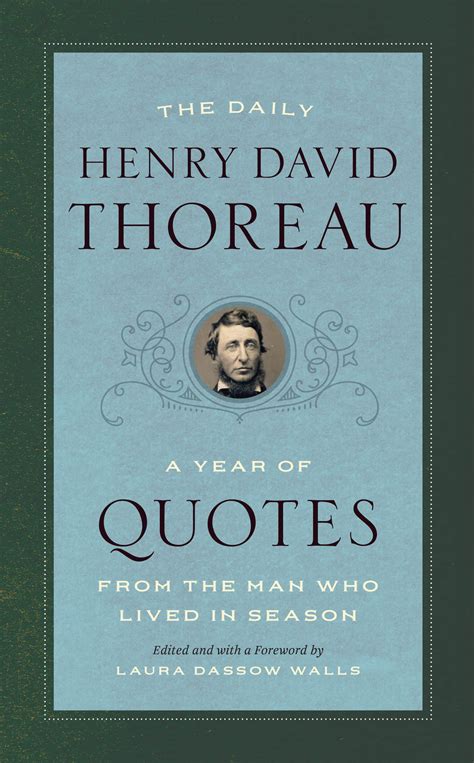 The Daily Henry David Thoreau: A Year of Quotes from the Man Who Lived ...
