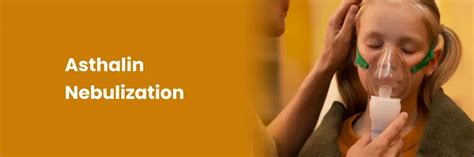 Benefits of Asthalin Nebulization and Side Effects