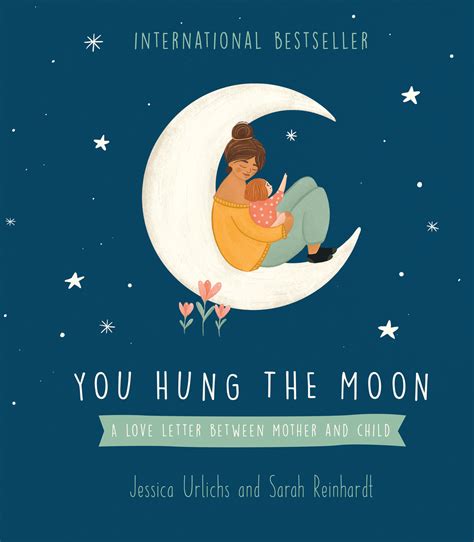 You Hung the Moon: A Love Letter Between Mother and Child by Jessica ...