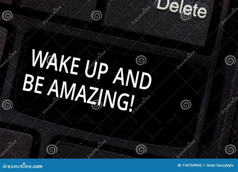 Handwriting Text Wake Up and Be Amazing. Concept Meaning Rise Up and ...