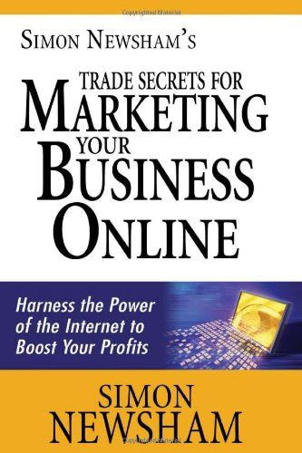 Buy Simon Newsham's Trade Secrets for Marketing Your Business Online ...