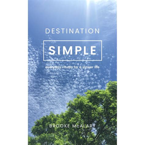 Destination Simple: Everyday Rituals for a Slower Life - Calm Store