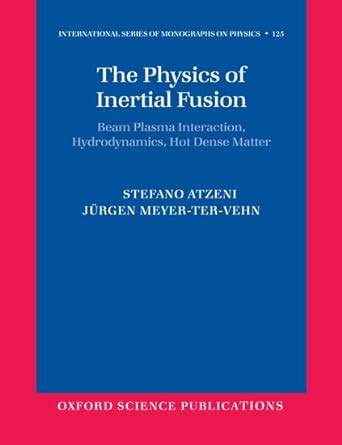 Buy The Physics of Inertial Fusion: Beam Plasma Interaction ...