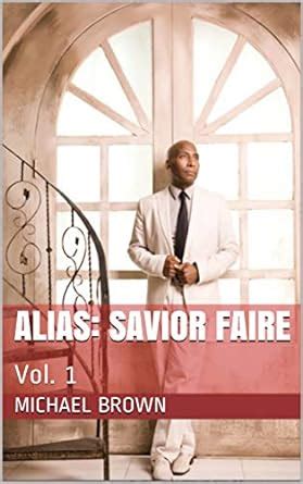 Alias: Savior Faire: Vol. 1 eBook : Brown, Michael: Amazon.in: Kindle Store