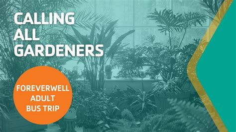 CALLING ALL GARDENERS - FOREVERWELL ADULT BUS TRIP, Ogden YMCA, Menasha ...