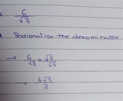 show that 6/root 3 is irrational. pls tell me the answer i have exam on ...