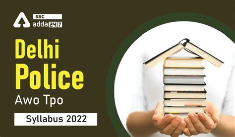 Delhi Police Head Constable AWO TPO Syllabus 2023 and Exam Pattern