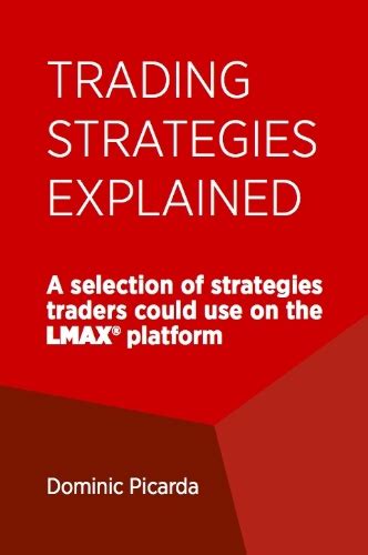 Trading strategies explained: A selection of strategies traders could ...