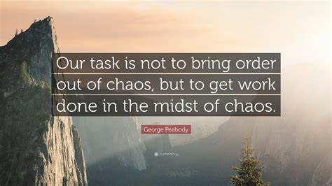 Chaos And Order Quotes