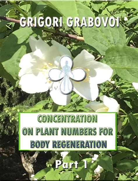Concentration on Plant Numbers for Body Regeneration eBook : Grabovoi ...