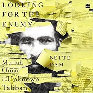Looking for the Enemy: Mullah Omar and the Unknown Taliban (Audio ...